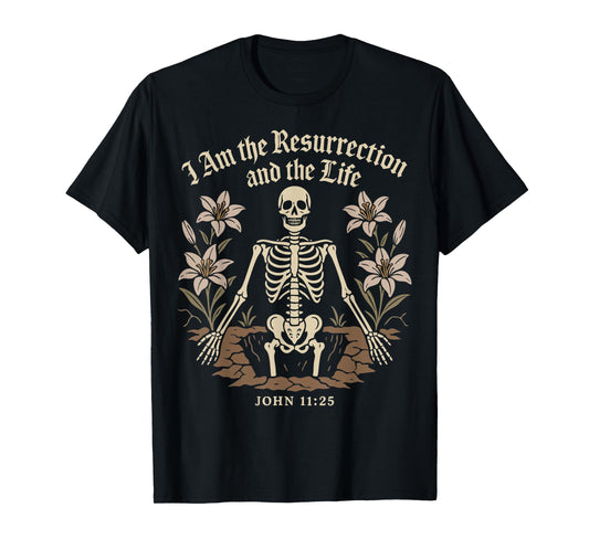 Christian Gothic Skeleton Resurrection John 11:25 Bible T-Shirt