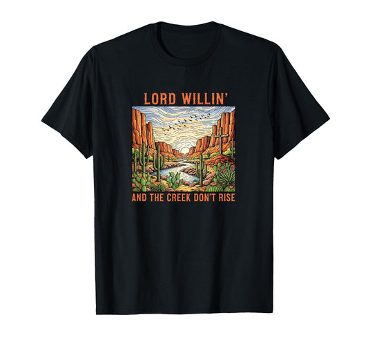 Lord Willin and The Creek Don't Rise T-Shirt