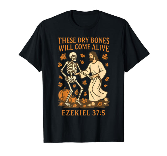 Dry Bones Come Alive Skeleton & Jesus Dancing Fall Halloween T-Shirt