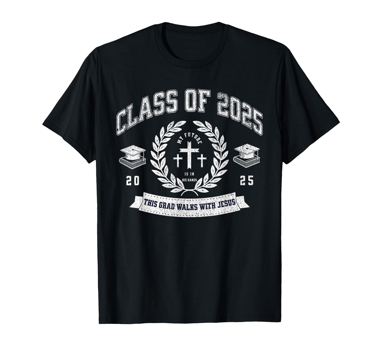 Class of 2025 Christian Graduation Religious Graduate T-Shirt