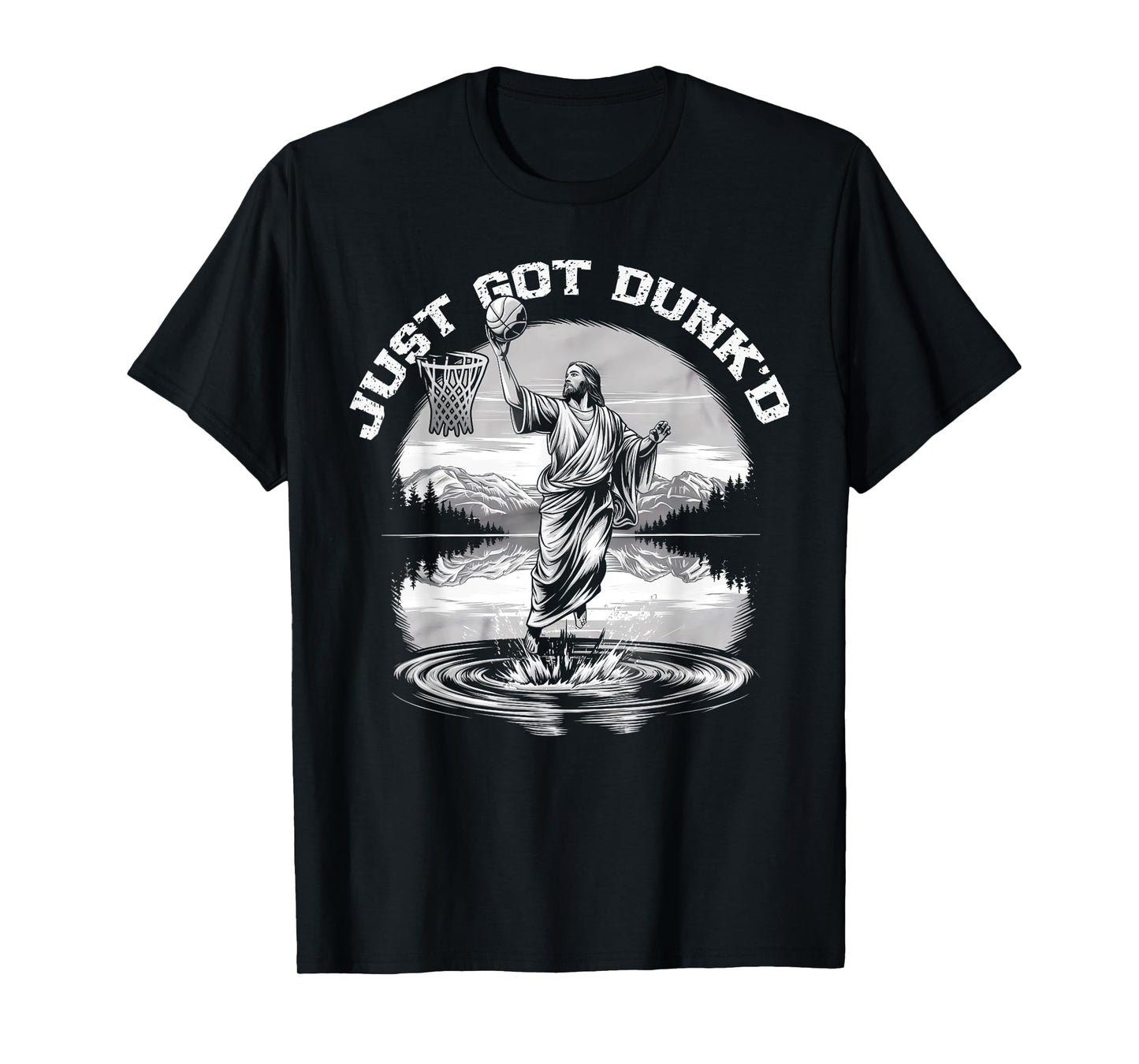 Just Got Dunked Funny Baptism Jesus Playing Basketball T-Shirt