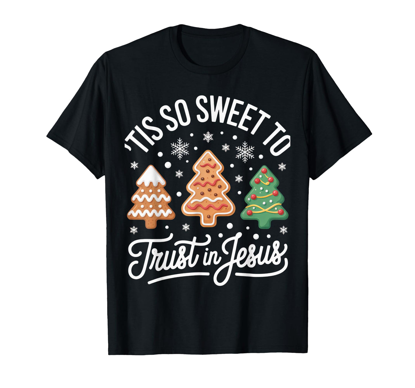 Tis So Sweet to Trust in Jesus for Faithful Christmas T-Shirt