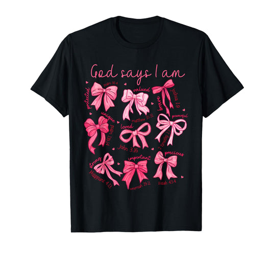 God Says I Am Coquette Bow Christian Women Bible Verse Faith T-Shirt
