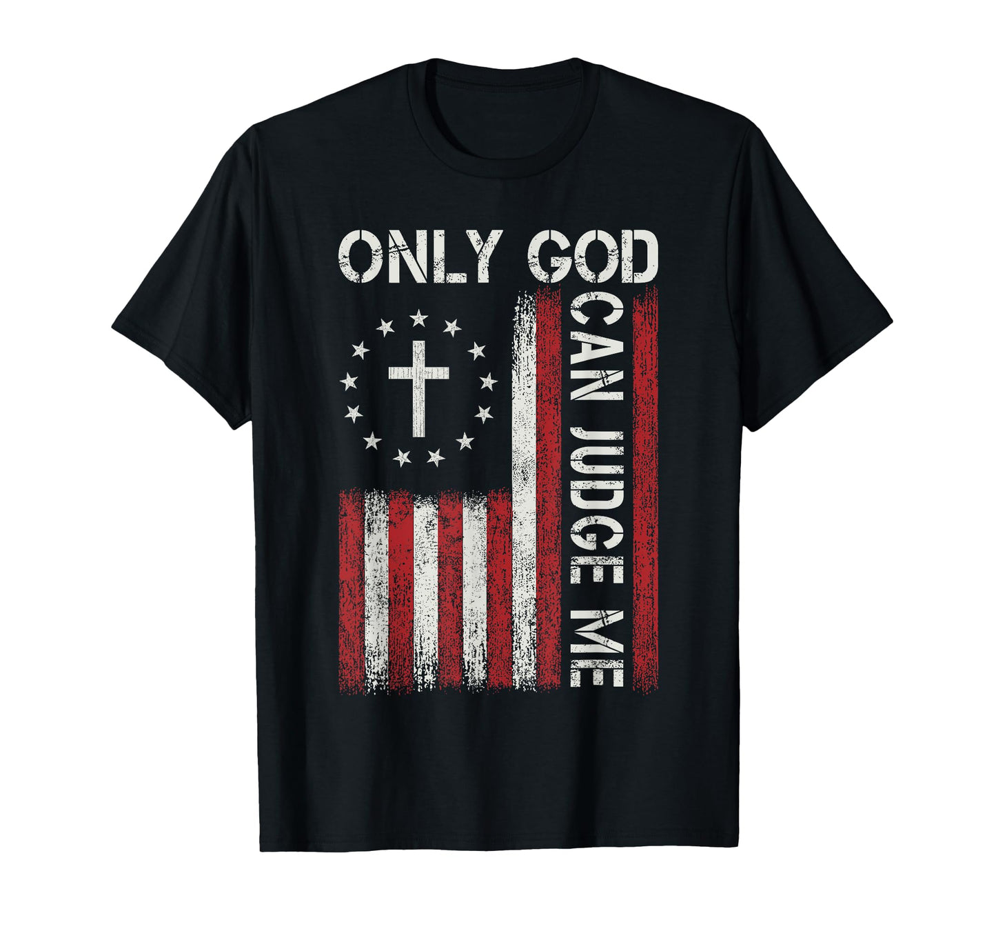 Only God Can Judge Me Jesus Christian Faith Cross Religious T-Shirt