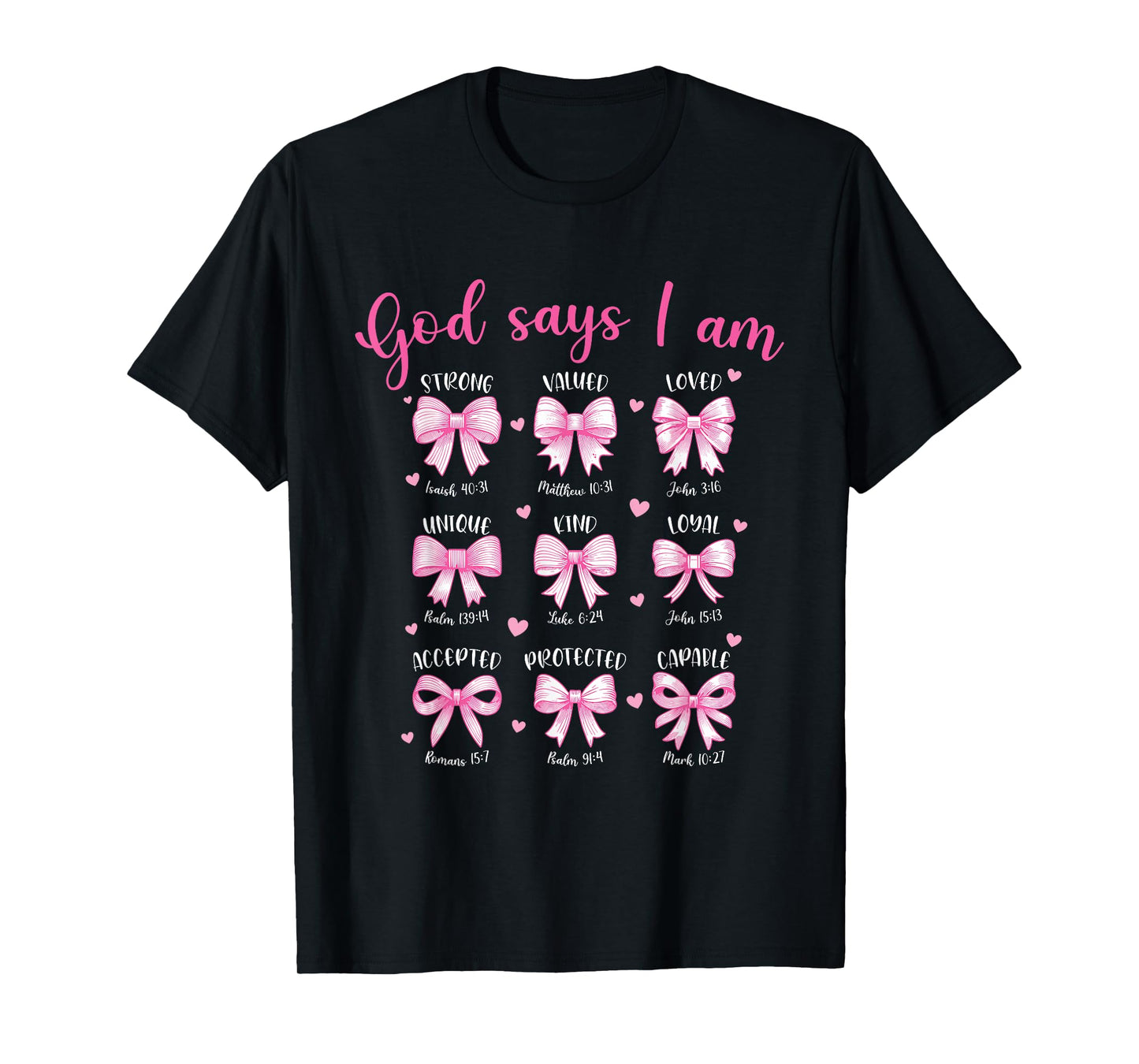 God Says I Am Christian Coquette Bow Inspirational Bible T-Shirt