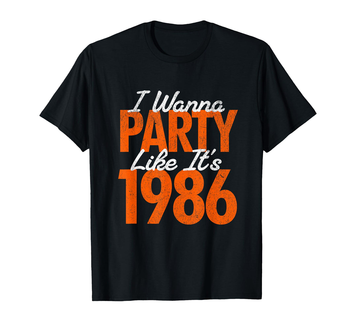 I Wanna Party Like It's 1986 T-Shirt