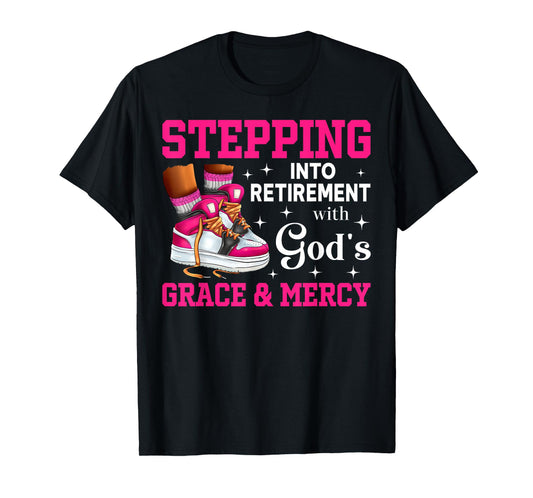 Stepping Into Retirement With God's Grace & Mercy Sneakers T-Shirt