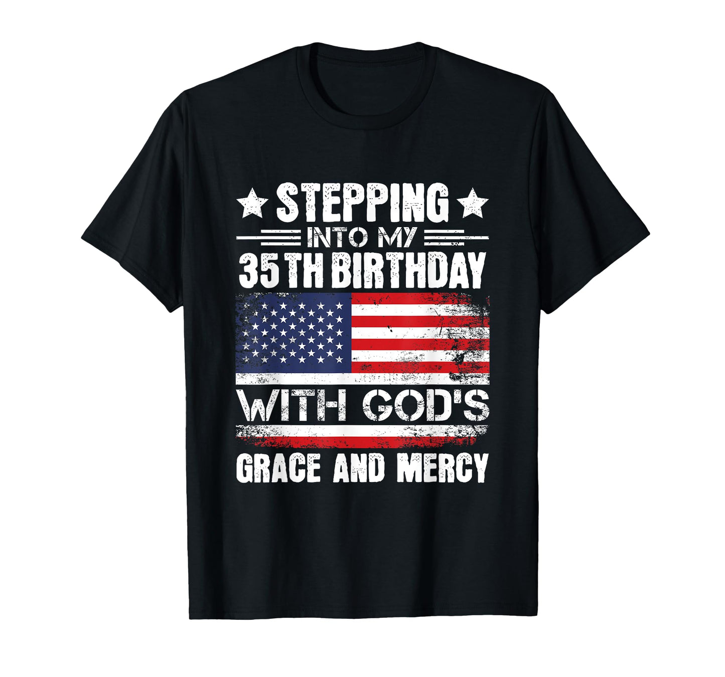 Stepping Into My 35th Birthday with Gods Grace and Mercy T-Shirt