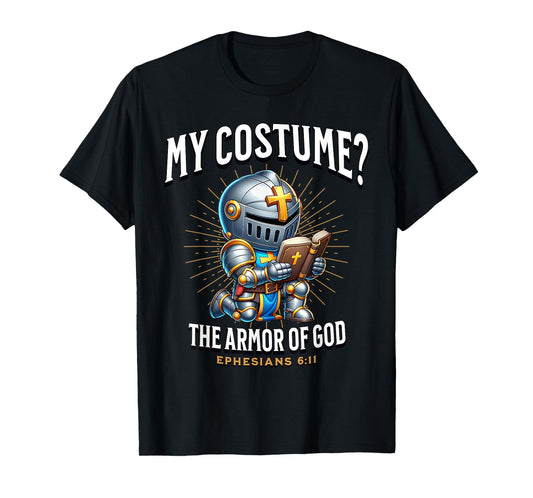 Christian Halloween Costume Armor of God Ephesians 6:11 T-Shirt