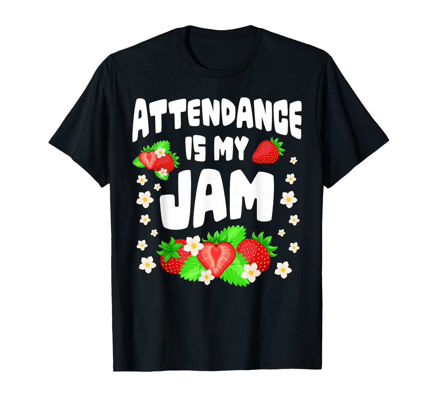 Attendance is My Jam Funny Teacher School Vibes T-Shirt