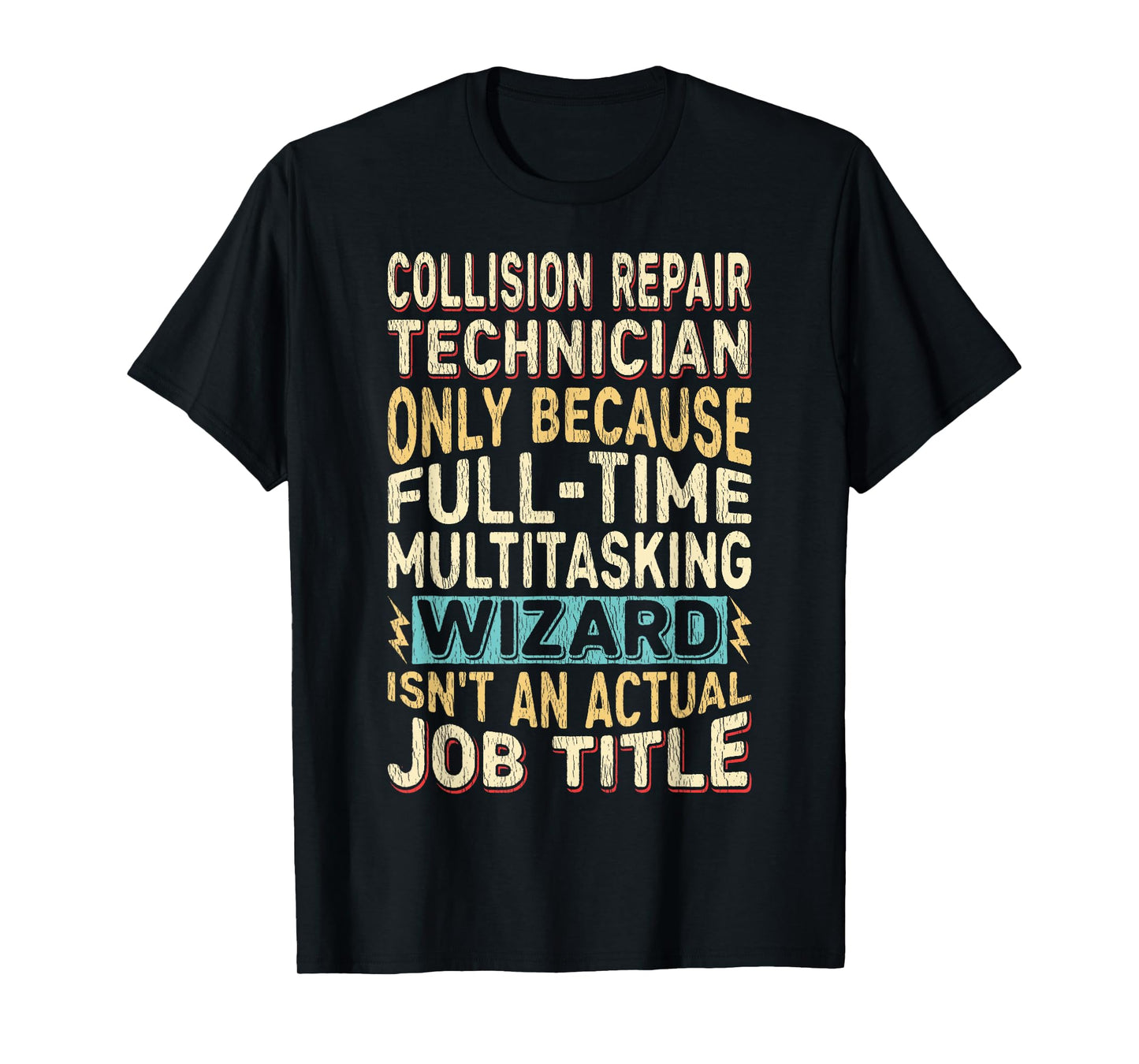 Wizard Job Title Quote - Funny Collision Repair Technician T-Shirt