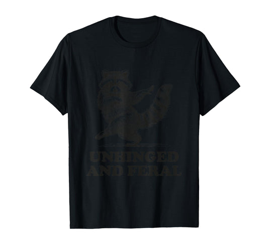 Unhinged And Feral Vintage Funny Raccoon T-Shirt