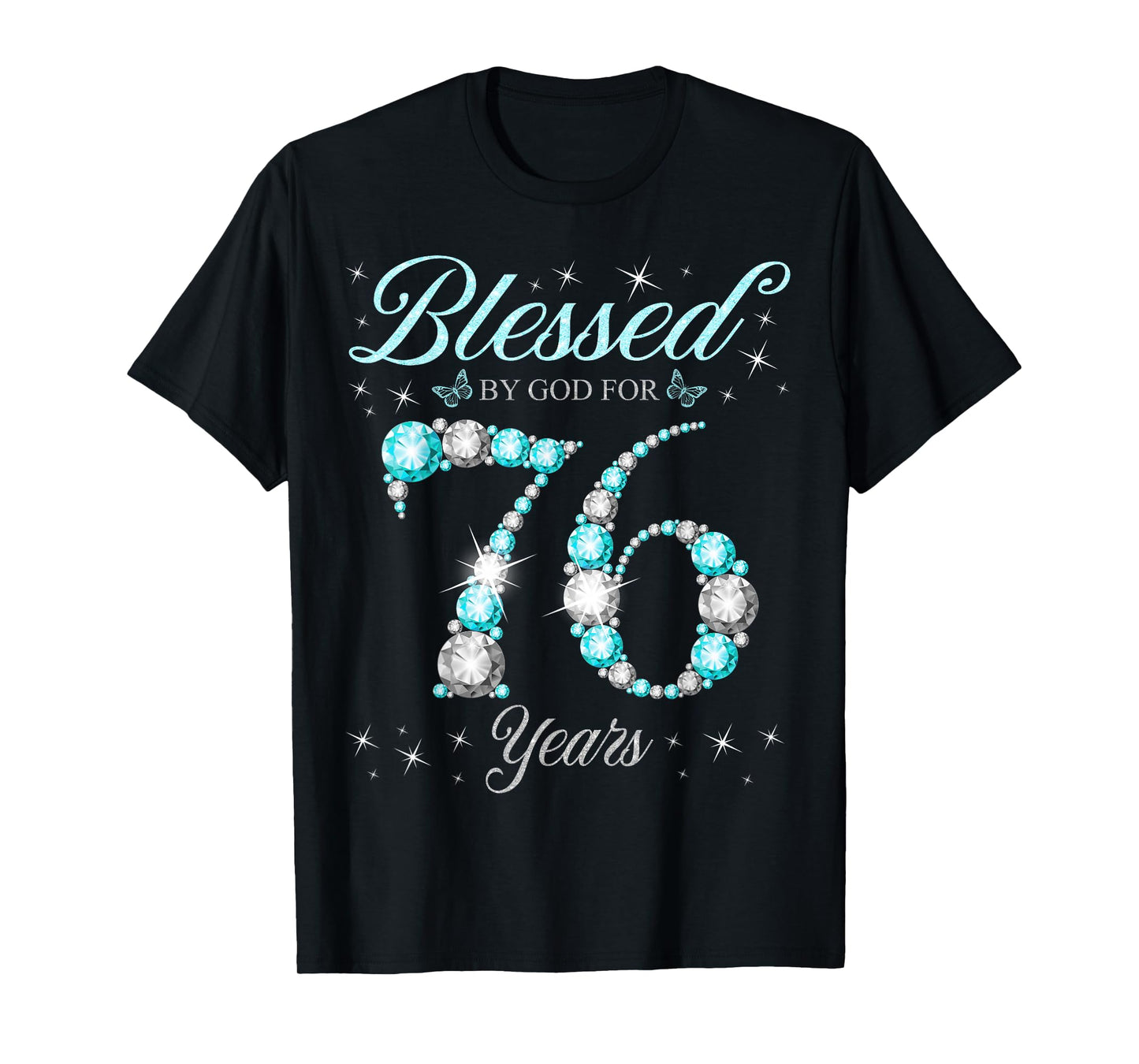 Blessed By God For 76 Years Old 76th Birthday B-Day Party T-Shirt