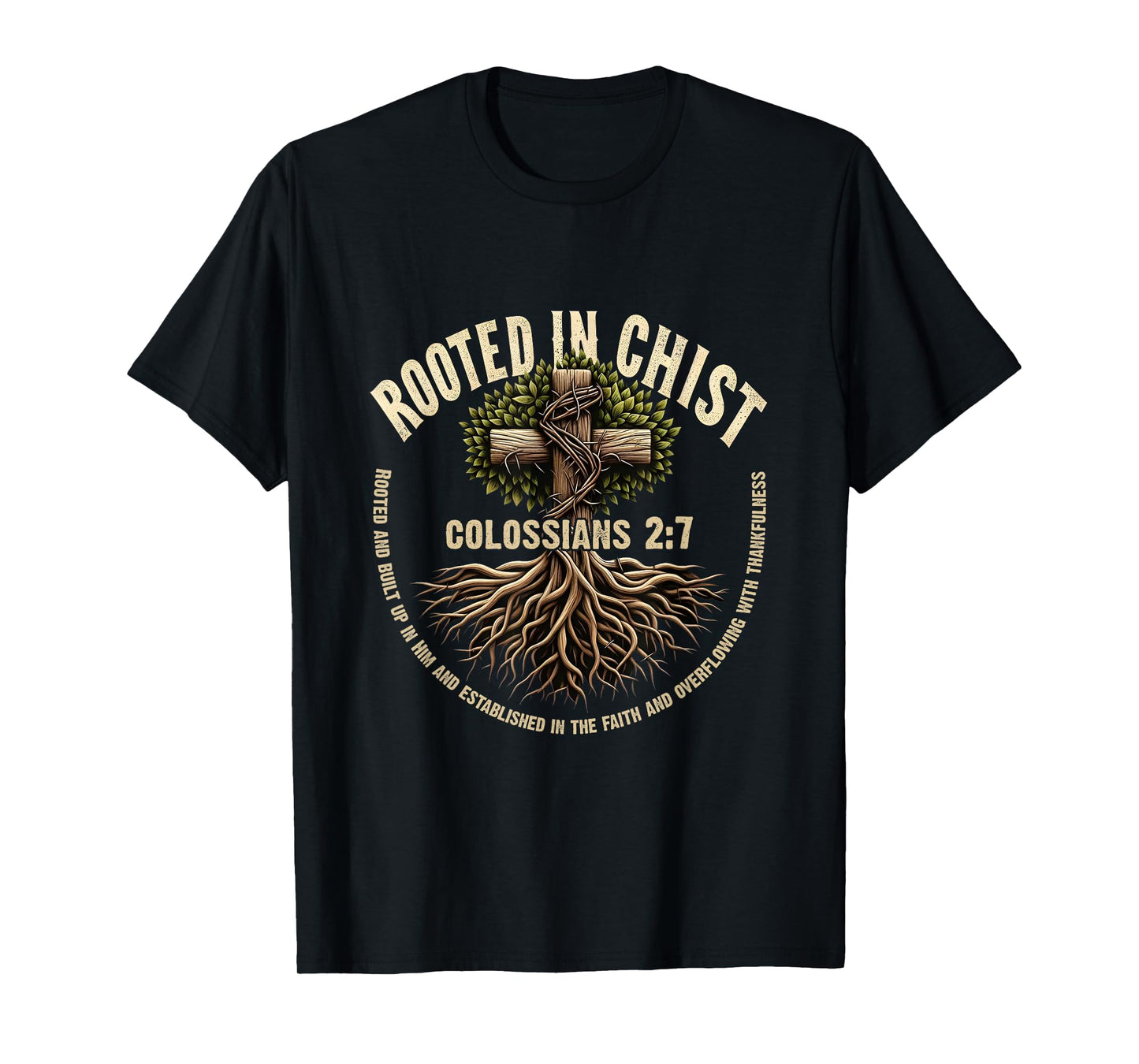 Rooted in Christ Colossians 2:7 Bible Verse Faith T-Shirt