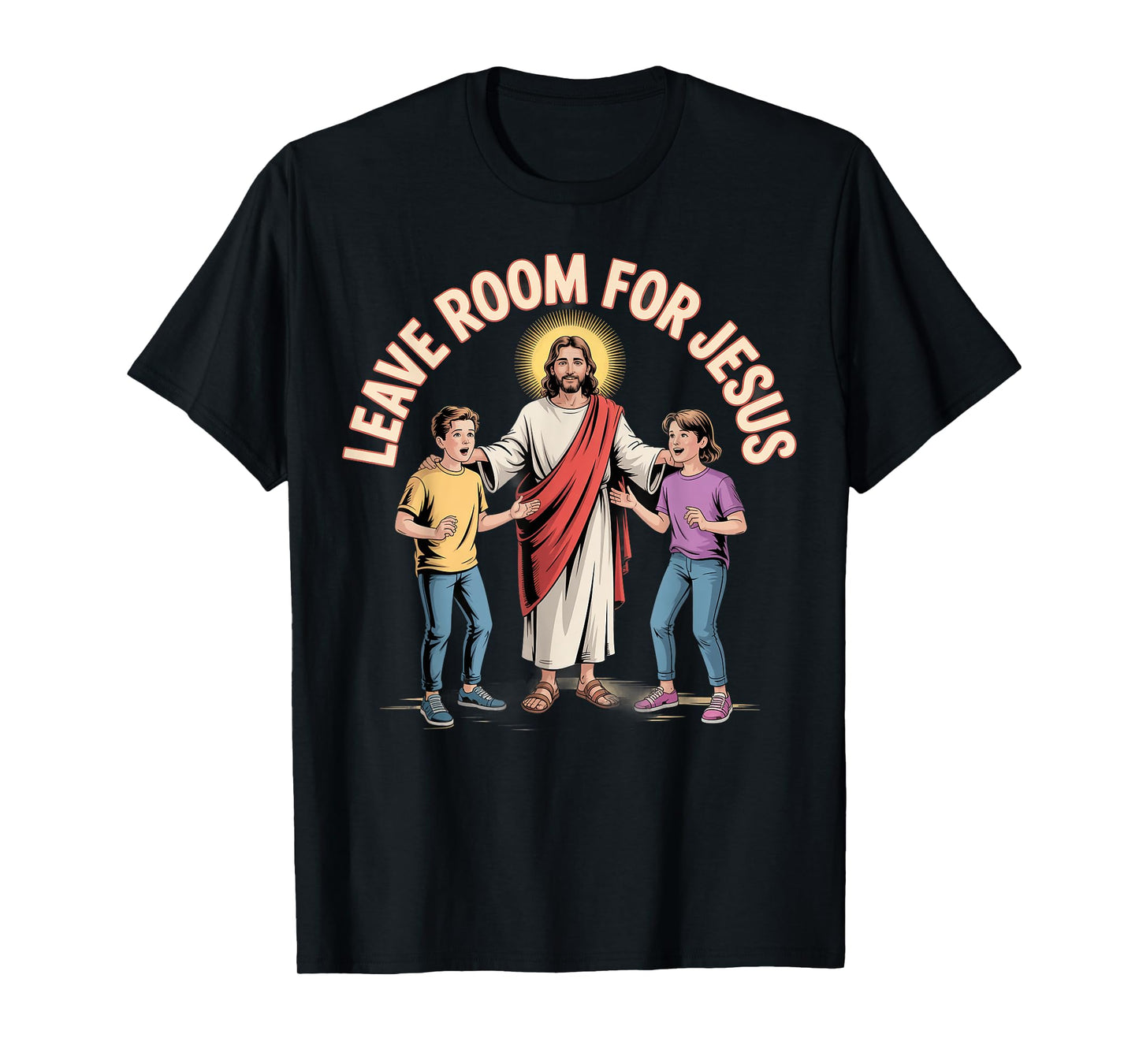 Leave Room for Jesus Christian Catholics Spiritual Fans T-Shirt
