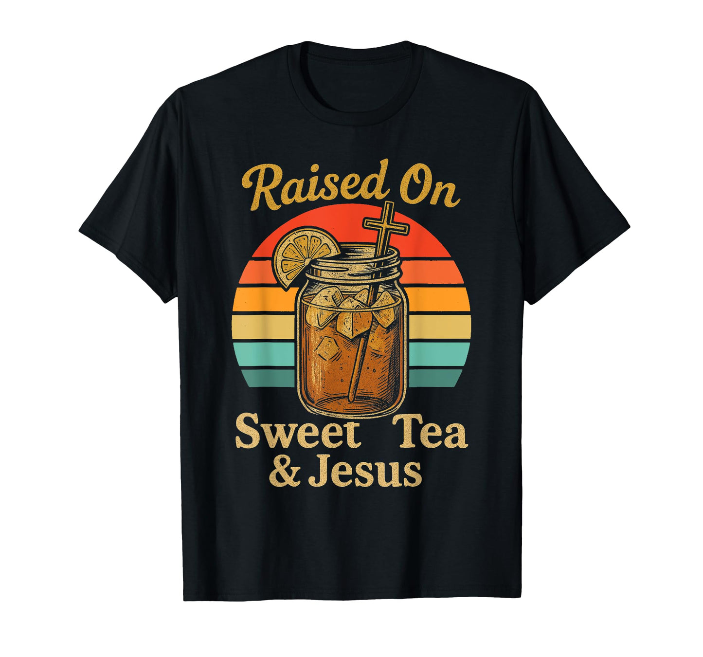 Raised on Sweet Tea and Jesus Sunset Iced Tea Christian T-Shirt