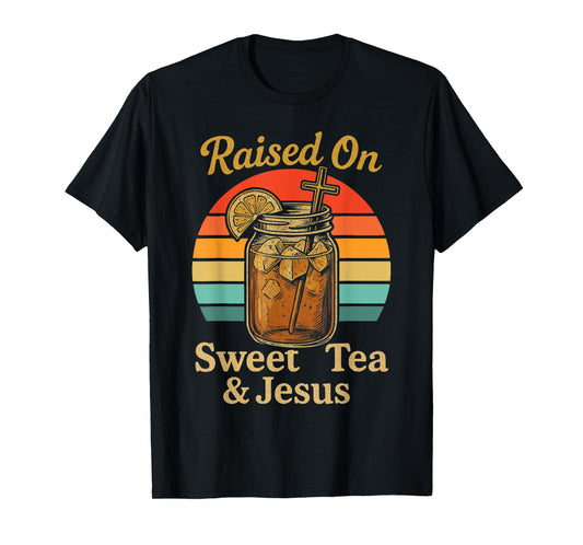 Raised on Sweet Tea and Jesus Sunset Iced Tea Christian T-Shirt