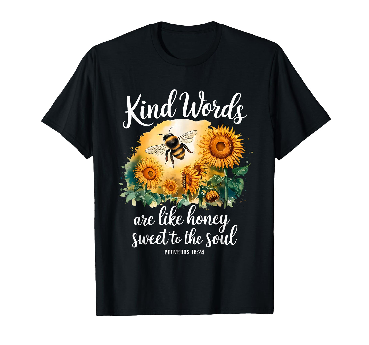 Kind Words are Like Honey Sweet to The Soul Christians T-Shirt