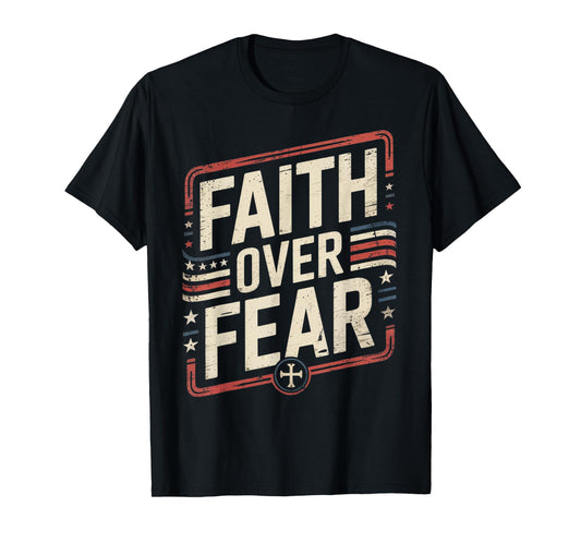 America Pride US Flag Faith Over Fear Prayer T-Shirt