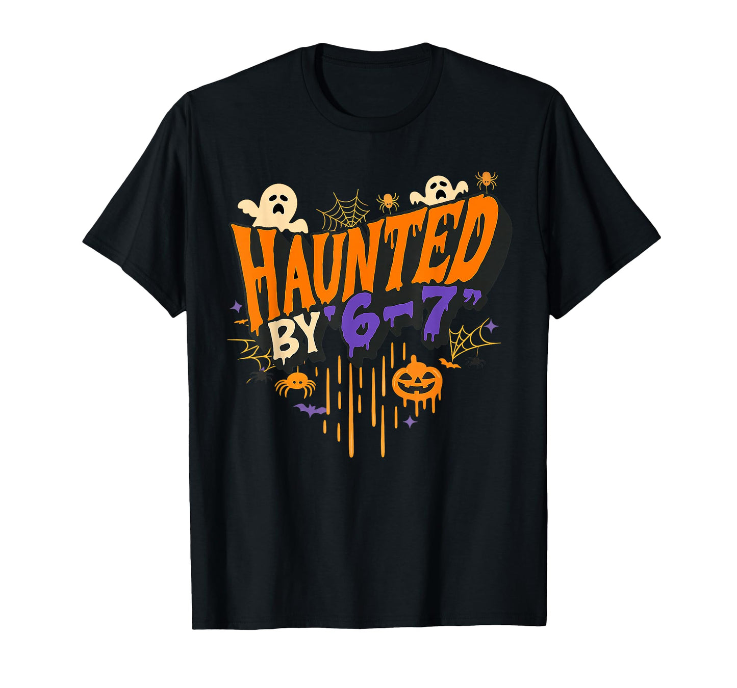 Funny Haunted by 6 7 Drip Halloween Costume for Men Women T-Shirt