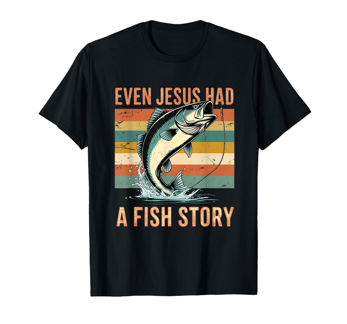 Funny Faith Fishing Story Bass Angler Outdoor Fish Man T-Shirt