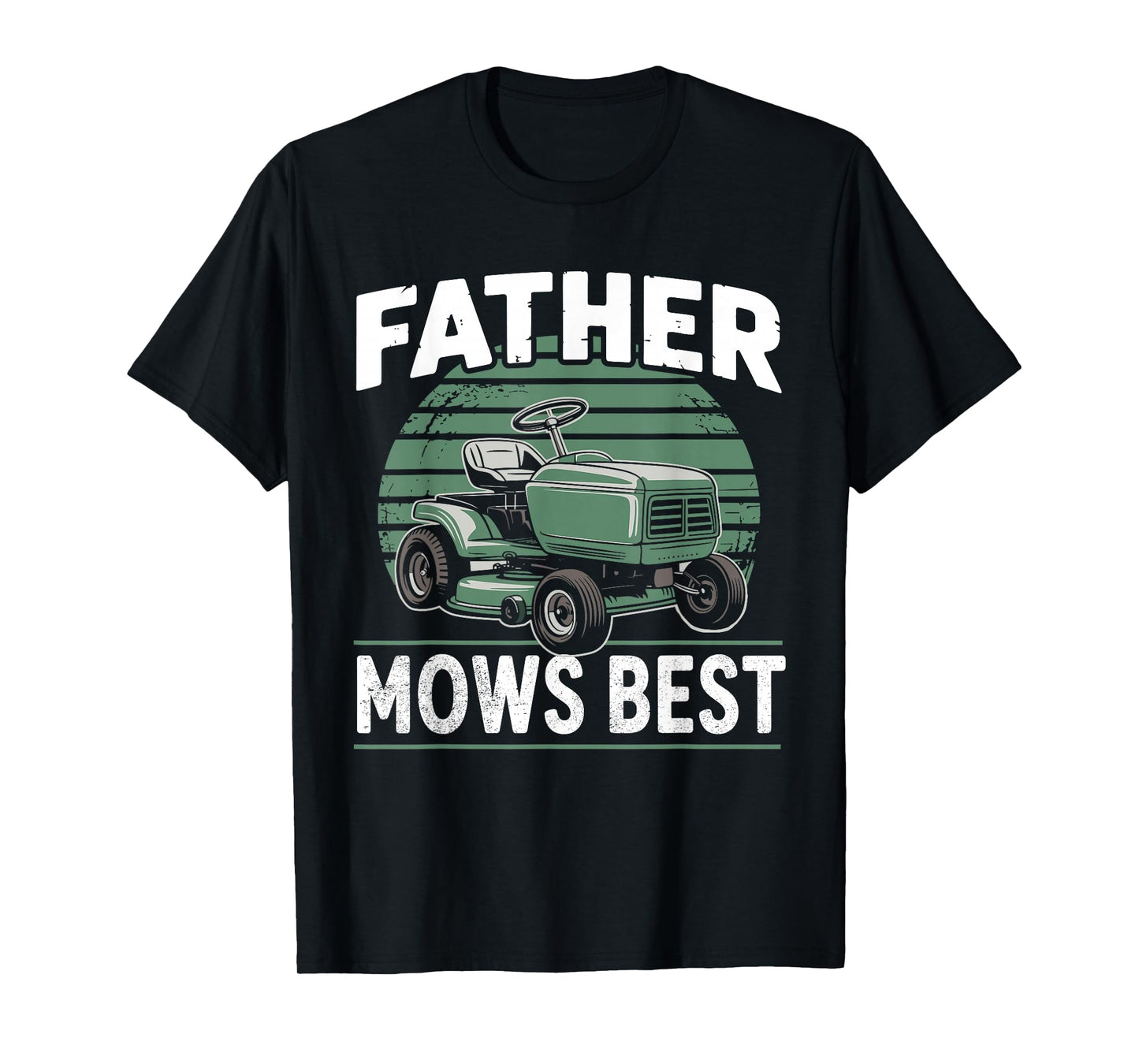 Father mows best T-Shirt