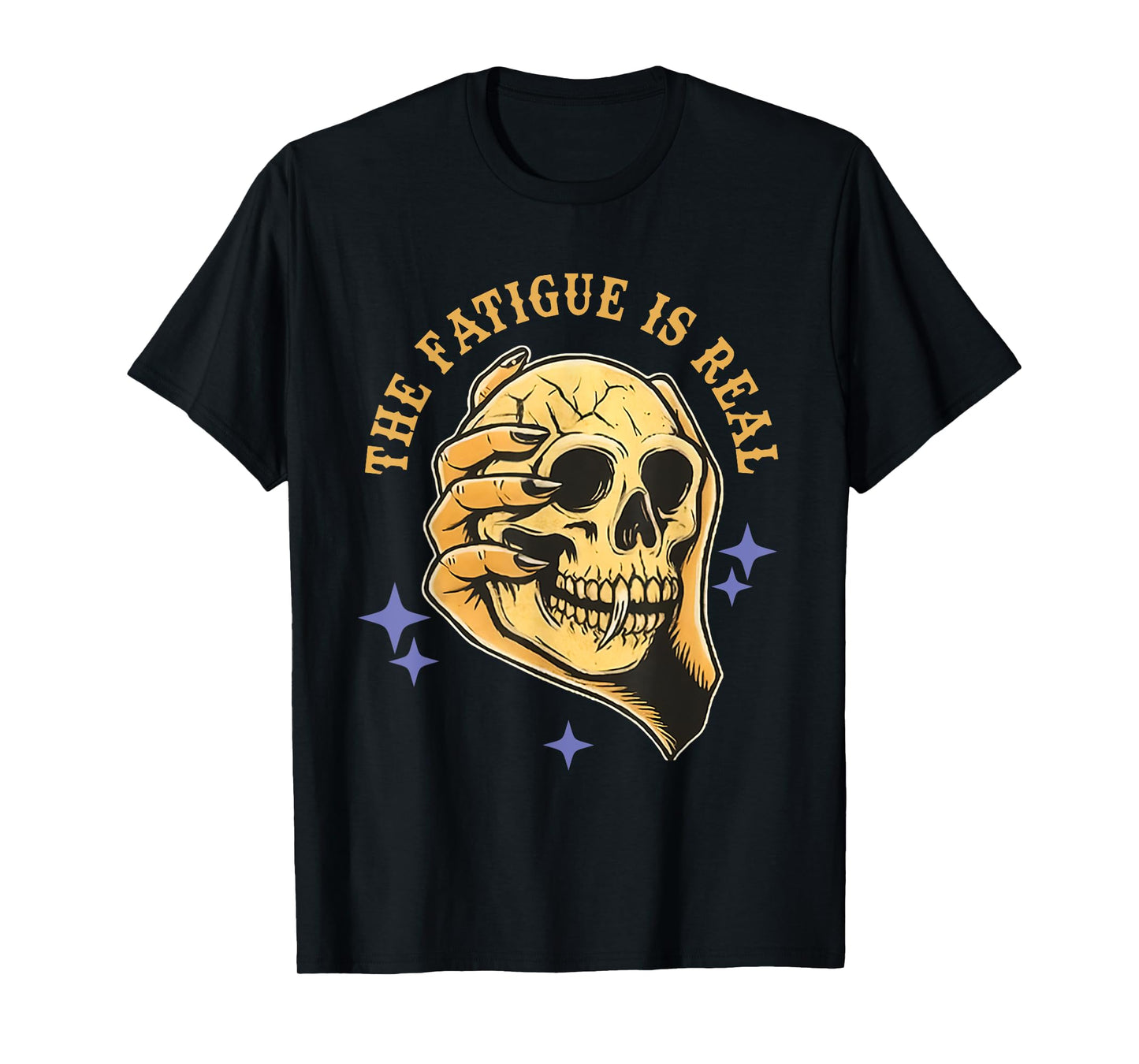 The Fatigue is Real Skull T-Shirt