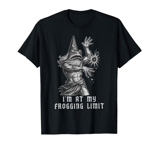 I’m At My Frogging Limit Funny Frog Wizard Rage Quote T-Shirt