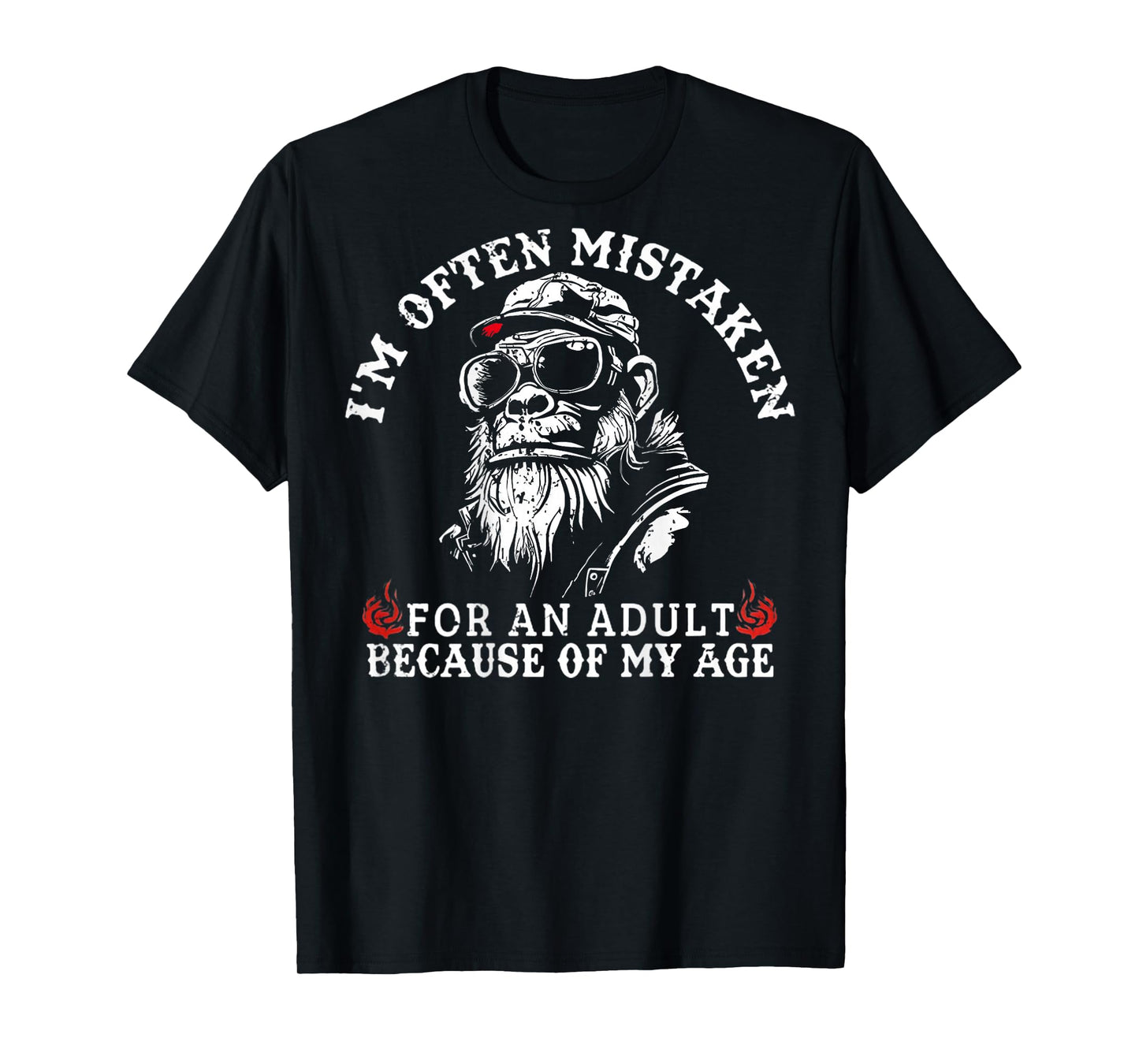 I'm Often Mistaken For An Adult Because Of My Age Monkey T-Shirt