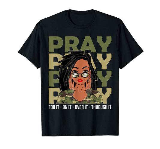 Pray On It Pray Over It Black Woman Loc'd Christian Women T-Shirt