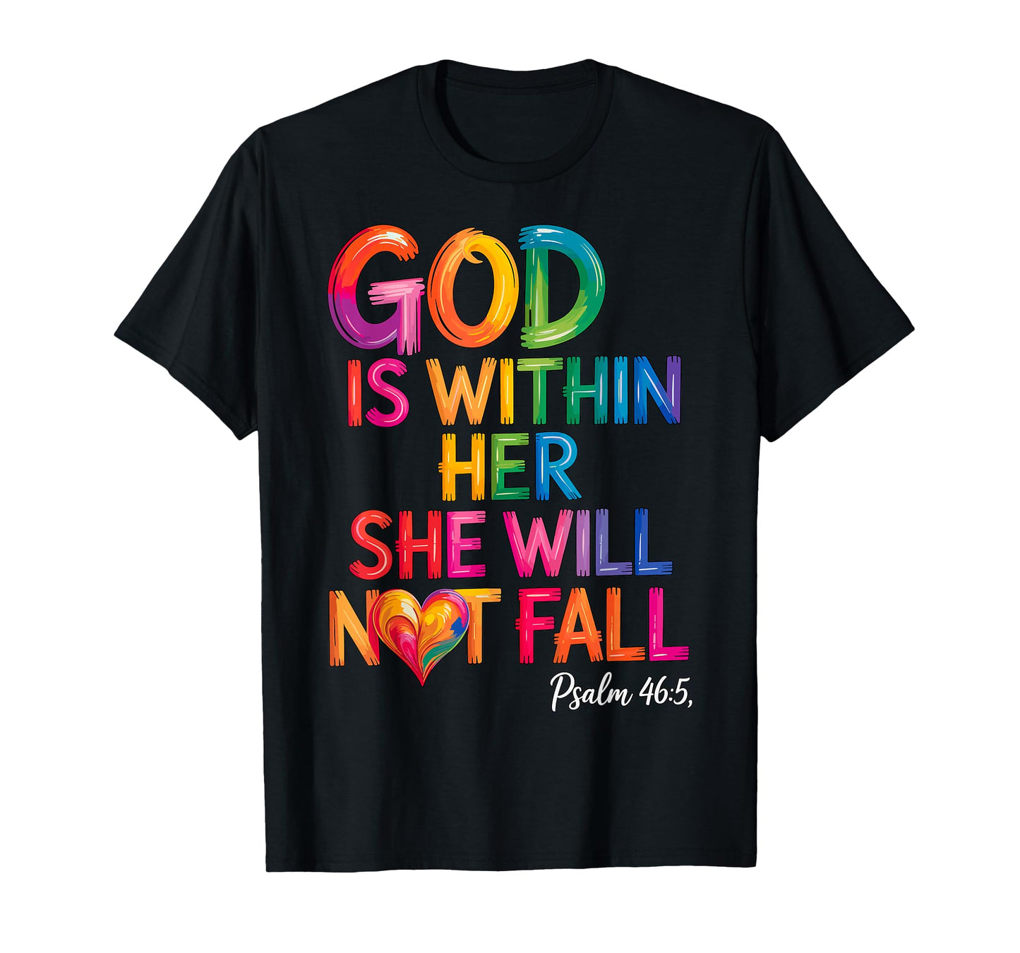 God is Within Her She Will Not Fall Psalm 46-5 T-Shirt