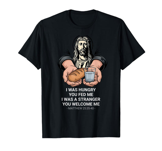 Matthew 25:35 Love the Stranger Inspirational Quote T-Shirt