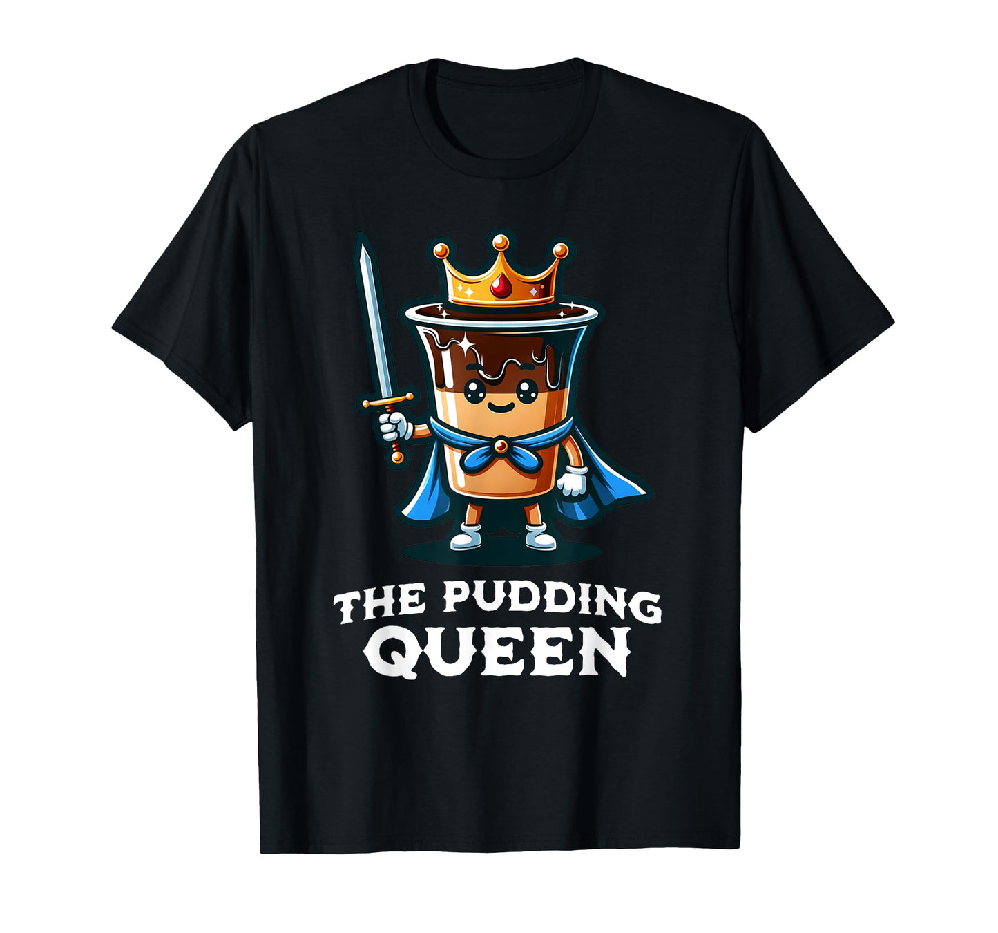 Pudding Queen Funny Pudding Lover Illustration T-Shirt