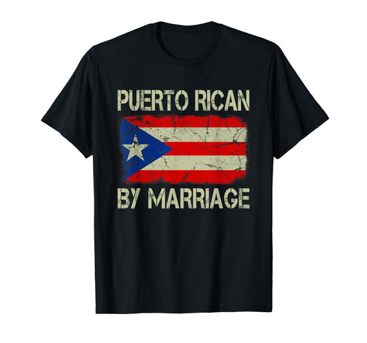 Puerto Rican By Marriage Puerto Rico Flag Funny Husband Wife T-Shirt