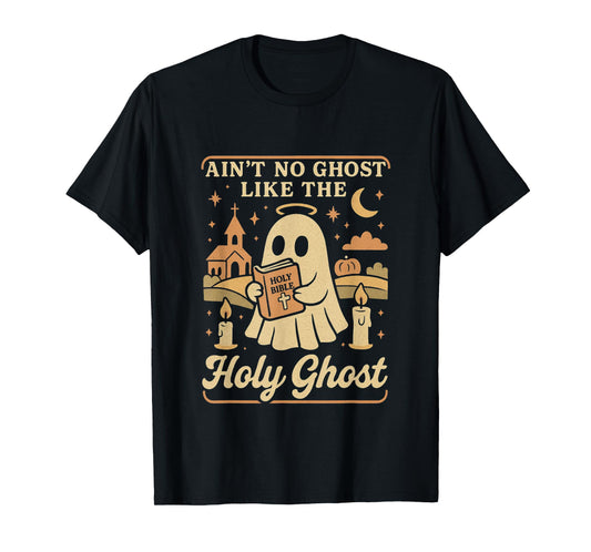No Ghost Like The Holy Ghost Funny Christian Halloween Shirt T-Shirt