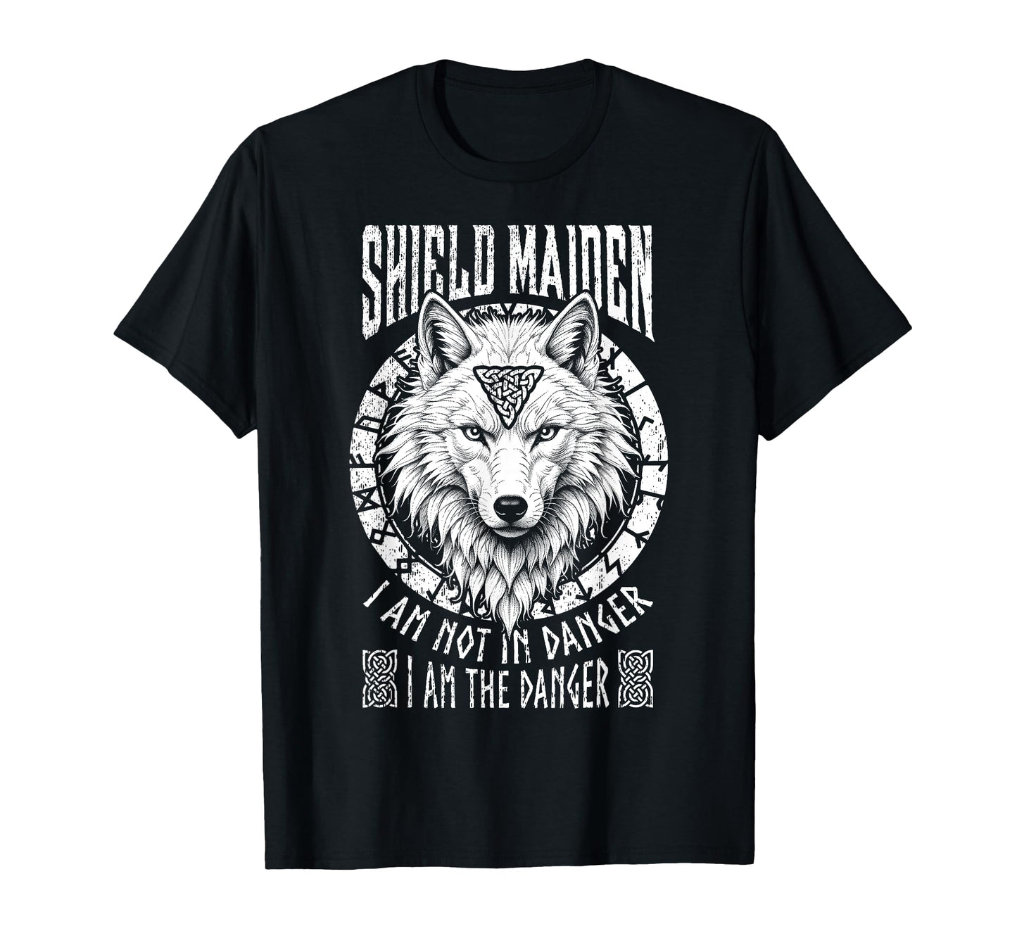 Shield Maiden I Am The Danger White Wolf Viking Women Norse T-Shirt