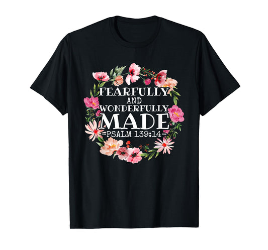 Christian Psalm 139:14 Fearfully and Wonderfully Made T-Shirt