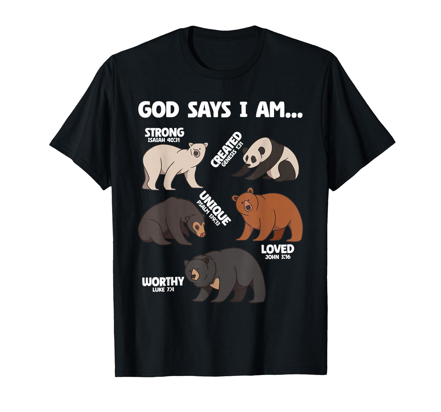 God Says I Am Bears Lover Men Women Christian T-Shirt