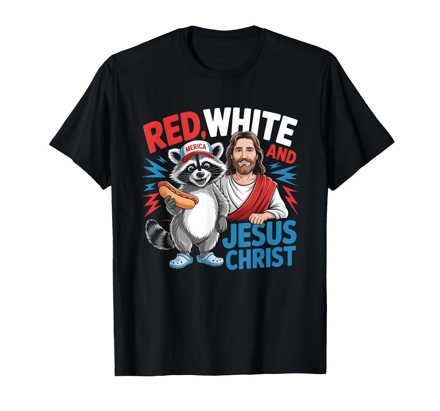 Red White And Jesus Christ Raccoon Hotdog Independence Day T-Shirt