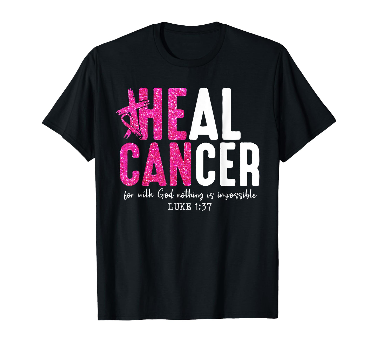 Heal Cancer Christian Believe God Breast Cancer Women Girls T-Shirt