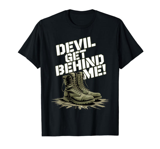 Devil Get Behind Me/Combat Boots T-Shirt