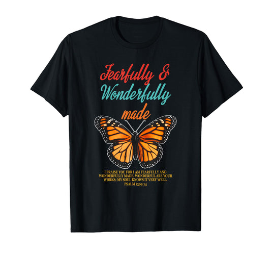 Fearfully & Wonderfully Made I Praise You For I Am Fearfully T-Shirt