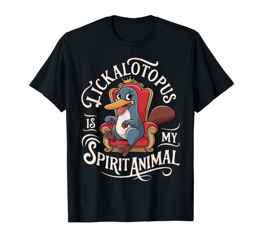 Lickalotopus Is My Spirit Animal Funny Sarcastic Platypus T-Shirt