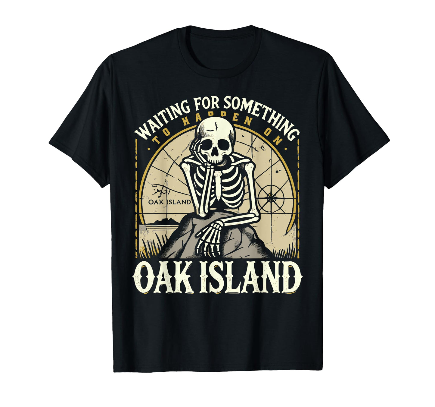 Funny Skeleton Waiting for Something To Happen on Oak Island T-Shirt