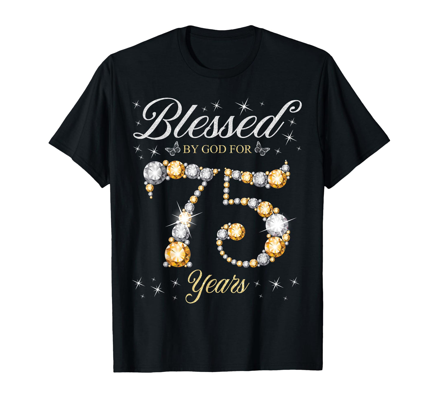 Blessed By God For 75 Years Old 75th Birthday Party T-Shirt
