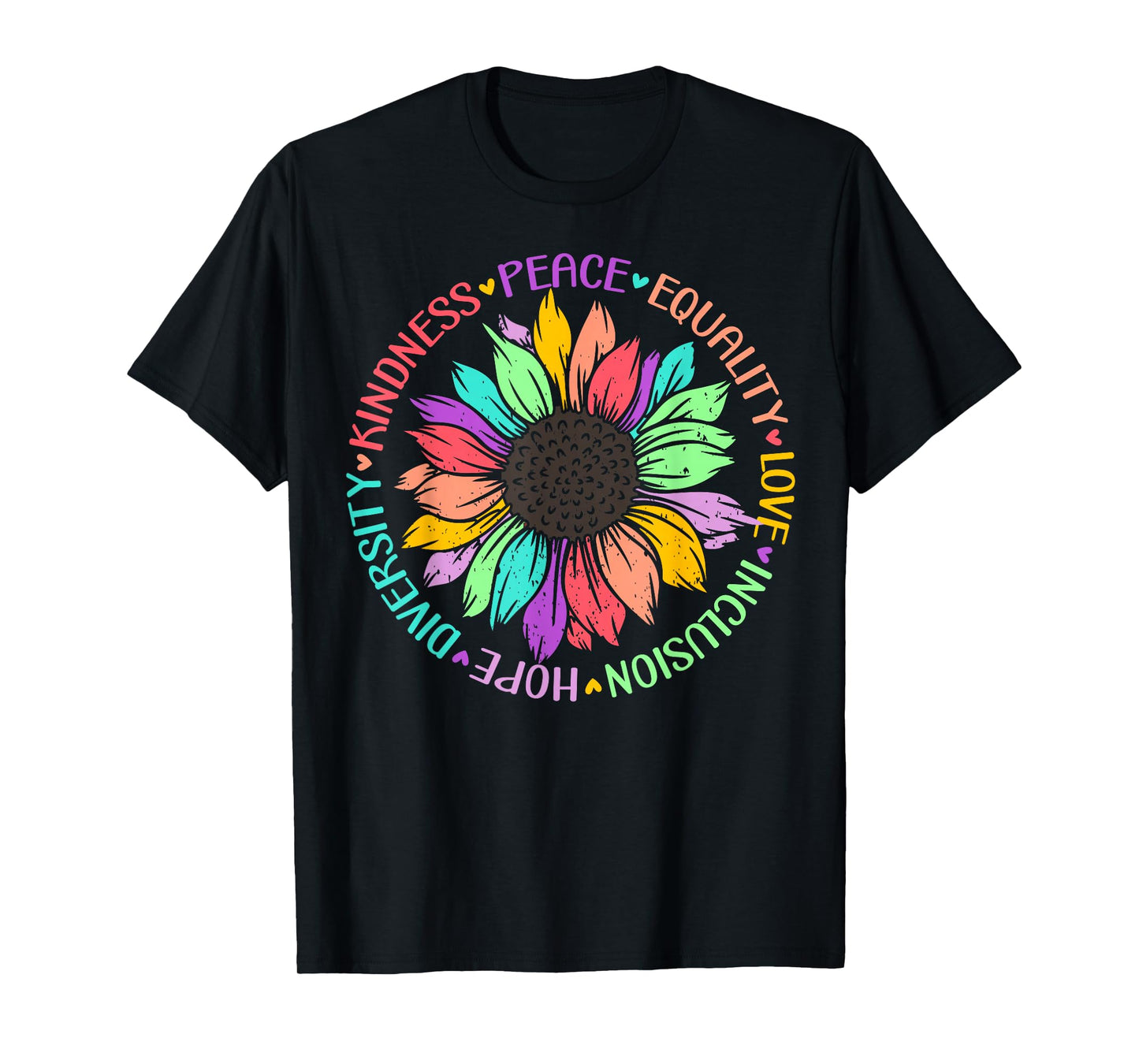 Kindness Peace Equality Love Hope Diversity Positive Quote T-Shirt