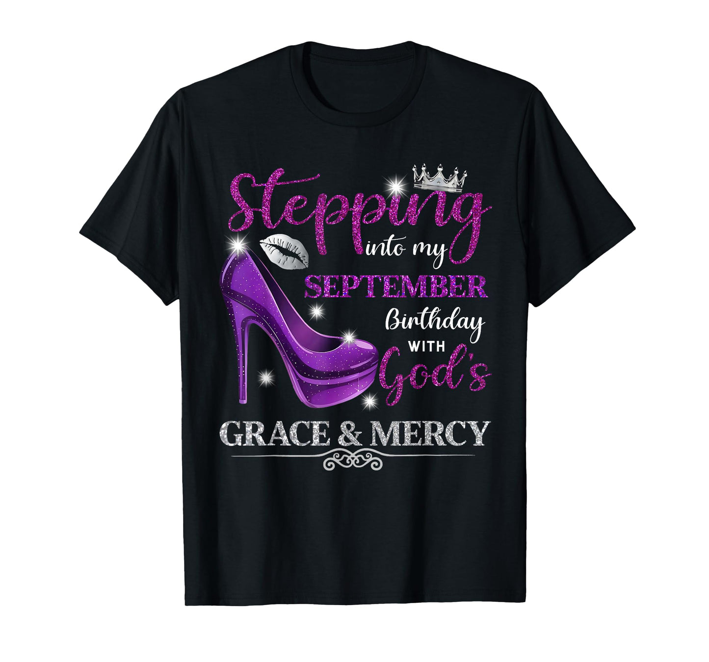 Stepping Into My September Birthday with Gods Grace & Mercy T-Shirt