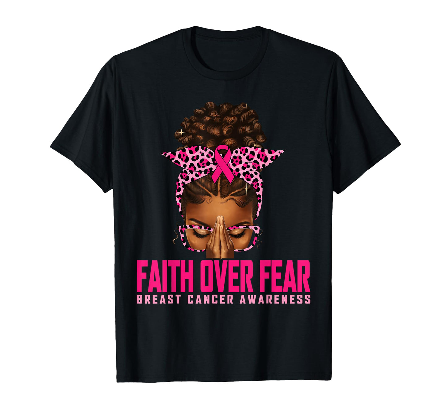 Faith Over Fear Praying Black Women Afro Breast Cancer T-Shirt