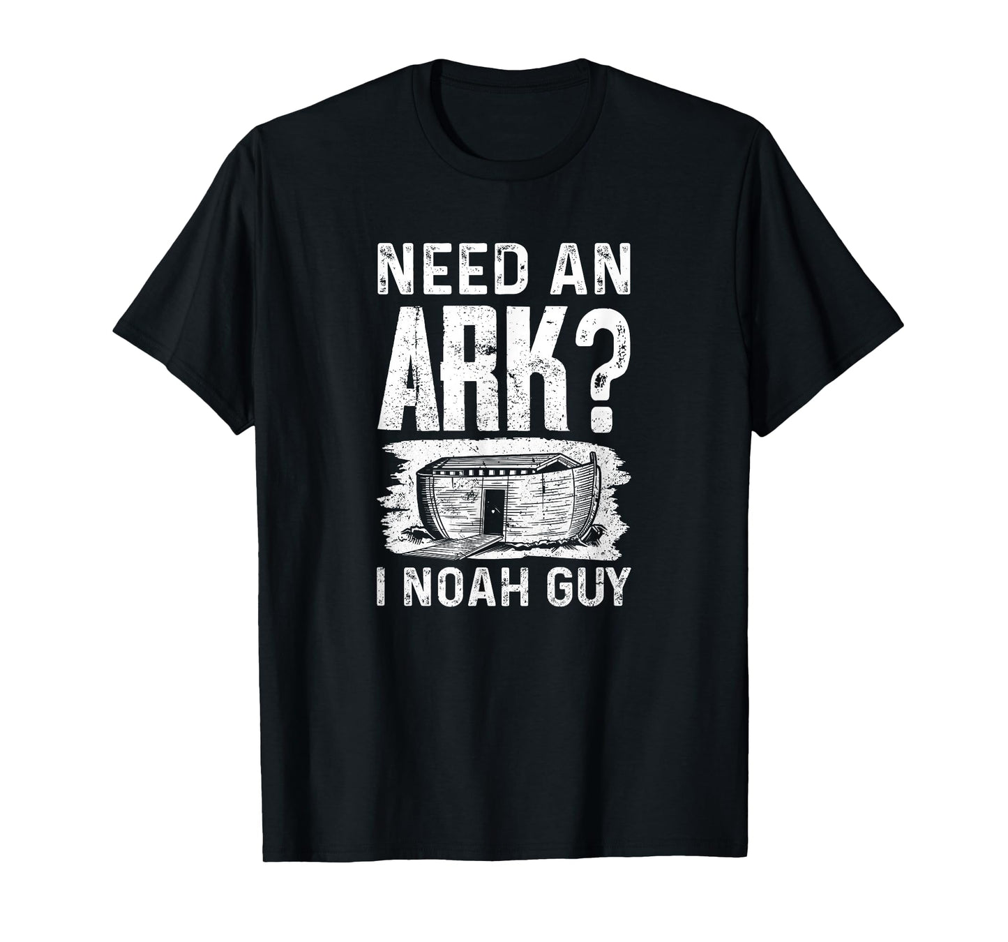 Need an Ark? I Noah Guy Funny Christian Men Women T-Shirt