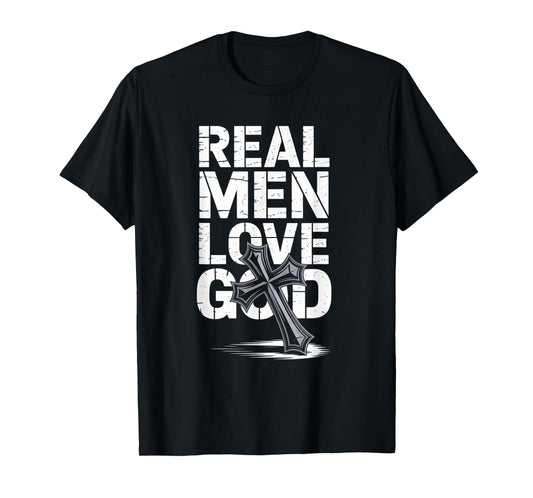 Real Men Love God Christian Faith Cross Matthew 22:37 Design T-Shirt